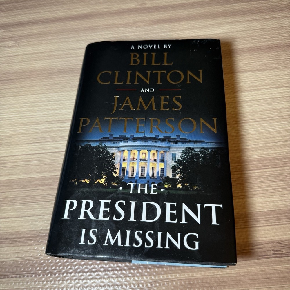 The President Is Missing By Bill Clinton & James Patterson W/ Gold Signature